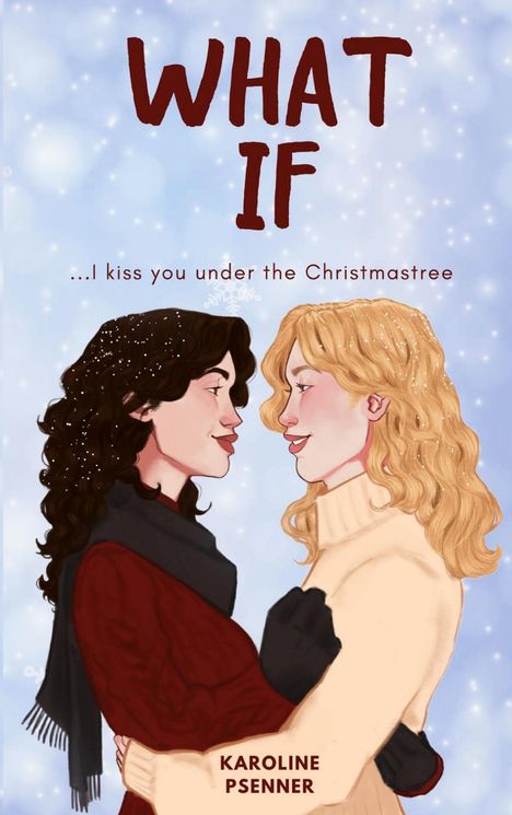 "What if... I kiss you under the Christmastree" steht über zwei Personen, die sich liebevoll ansehen. Ein winterliches Setting.