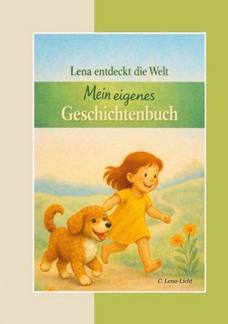 „Lena entdeckt die Welt. Mein eigenes Geschichtenbuch.“ Ein fröhliches Mädchen läuft mit einem Hund über eine Wiese.