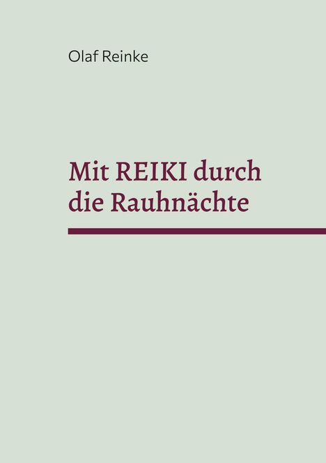 Text: "Mit REIKI durch die Rauhnächte" und "Olaf Reinke." Minimalistisches Design auf hellem Hintergrund.