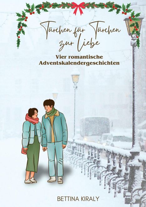 "Türchen für Türchen zur Liebe. Vier romantische Adventskalendergeschichten. Illustration: Paar im Schnee, romantische Szene."