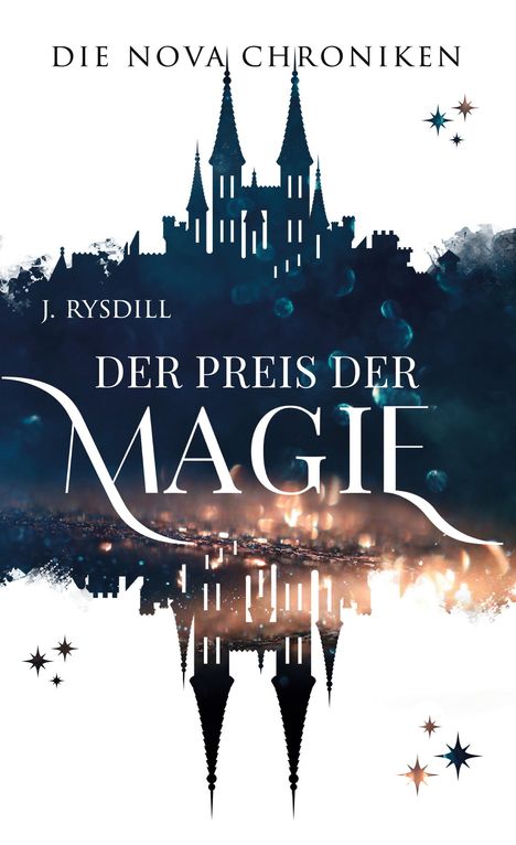 Text: „DIE NOVA CHRONIKEN“, „J. RYSDILL“, „DER PREIS DER MAGIE“. Illustration einer Burgsilhouette vor funkelndem Hintergrund.