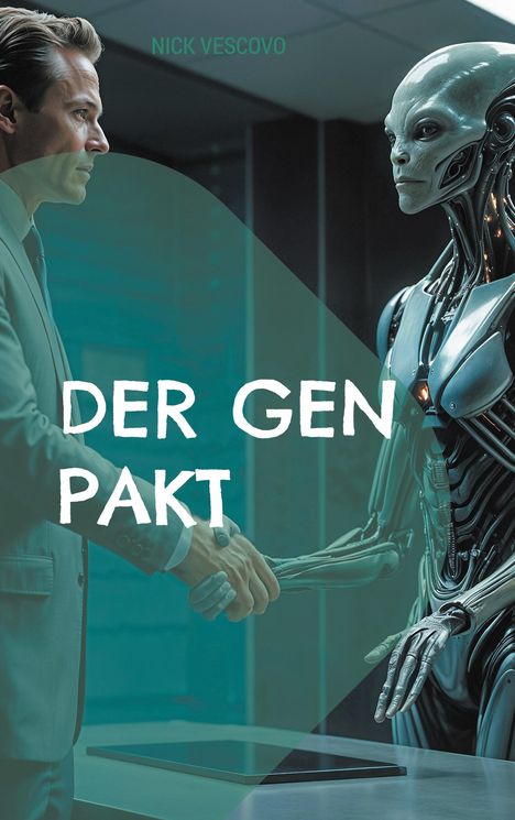 "DER GEN PAKT" in weißer Schrift, zwei Personen, eine menschlich, die andere ein Roboter, schütteln sich die Hände.
