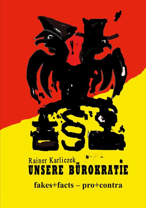 Rainer Karliczek: Unsere Bürokratie, Buch