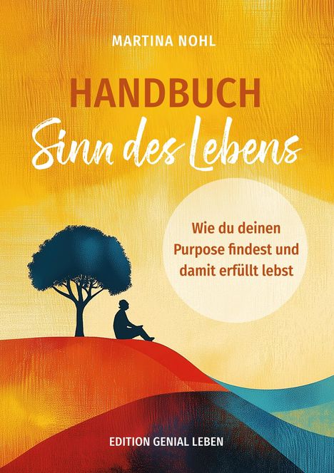 Martina Nohl: Handbuch Sinn des Lebens (Buchhandelsausgabe), Buch