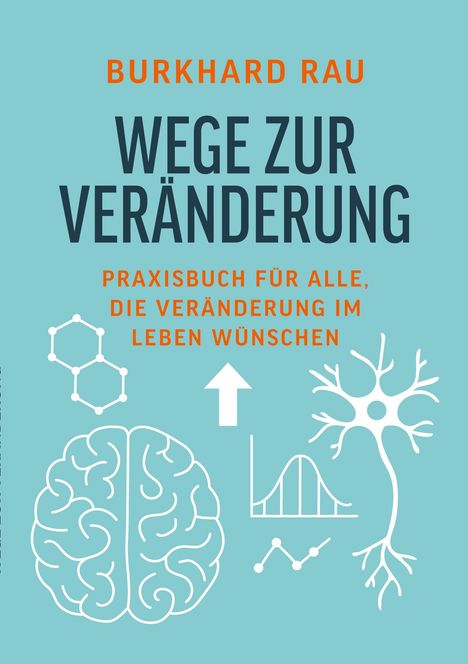 Burkhard Rau: Wege zur Veränderung, Buch