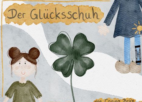 "Der Glücksschuh" steht oben. Illustration zeigt ein Kleeblatt, ein Kind mit braunen Haaren und jemand mit blauen Hosen.