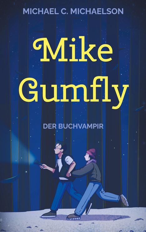 Titel: "Mike Gumfly: Der Buchvampir". Zwei Personen mit Taschenlampe, nachts im Wald.