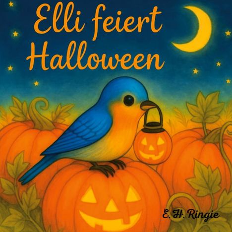 „Elli feiert Halloween“ steht in orangefarbener Schrift. Ein blauer Vogel hält eine Kürbislaterne auf einem Kürbis.