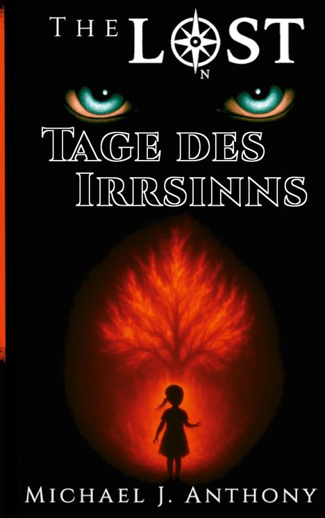 „Tage des Irrsinns“ und „Michael J. Anthony“. Leuchtender roter Baum, Silhouette eines Mädchens, grüne Augen im Hintergrund.