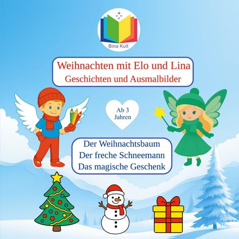 "Logo: Bina Kult. Weihnachten mit Elo und Lina. Ab 3 Jahren. Der Weihnachtsbaum, Der freche Schneemann, Das magische Geschenk."