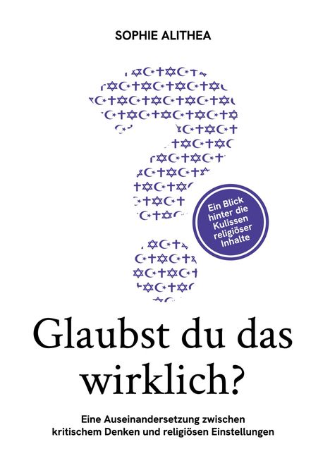Titel: "Glaubst du das wirklich?" Untertitel: "Eine Auseinandersetzung zwischen kritischem Denken und religiösen Einstellungen." Darstellungen von Sternen, Kreuzen und Mondsicheln in Fragezeichenform.