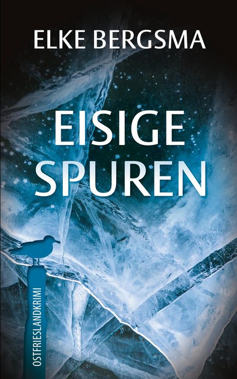 "Elke Bergsma: Eisige Spuren" in weißer Schrift auf eisigem Hintergrund, ein Logo mit Möwe und "Ostfrieslandkrimi".