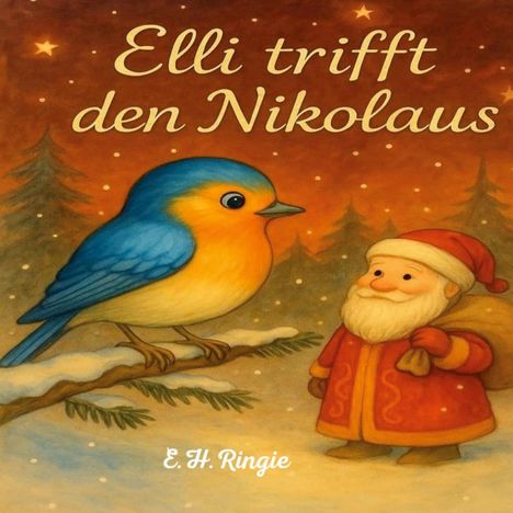 „Elli trifft den Nikolaus“ – Eine Illustration zeigt einen Vogel und Nikolaus im Schnee vor einem Wald.
