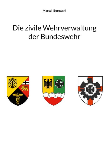 "Die zivile Wehrverwaltung der Bundeswehr" steht über drei Wappen: links mit Symbolen, Mitte mit Adler, rechts mit Zahnrad.