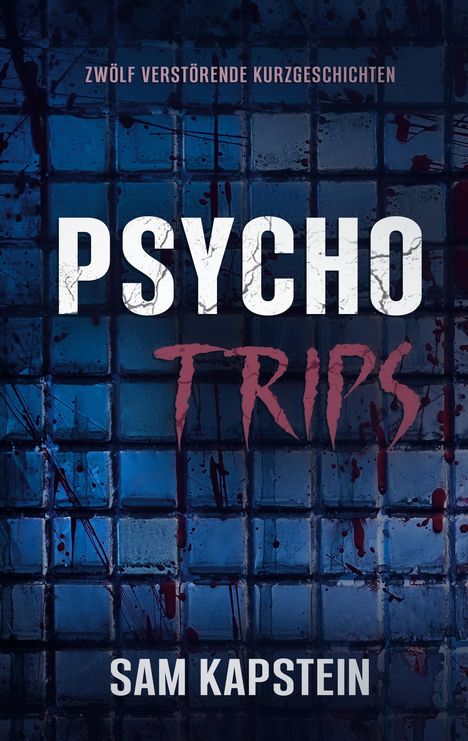 Sam Kapstein: Psycho-Trips, Buch