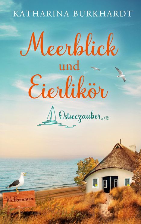 Katharina Burkhardt: Meerblick und Eierlikör, Buch