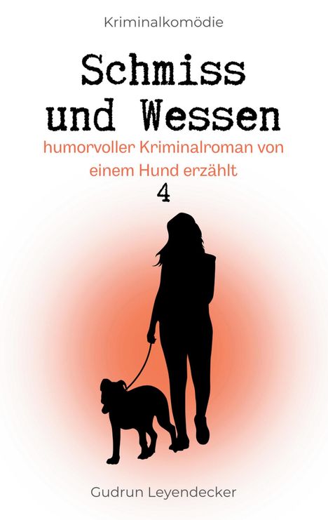 Gudrun Leyendecker: Schmiss und Wessen 4, Buch