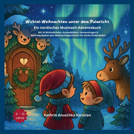 "Wichtel-Weihnachten unter dem Polarlicht" ist ein Buch für Kinder von 4-10 Jahren. Illustration: Zwei Wichtel mit Rentier.