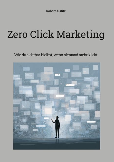 Robert Justitz: Zero Click Marketing, Buch