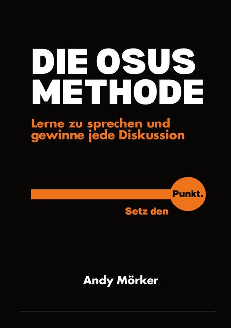 "DIE OSUS METHODE" in Weiß. "Lerne zu sprechen und gewinne jede Diskussion" in Orange. Schwarzer Hintergrund.