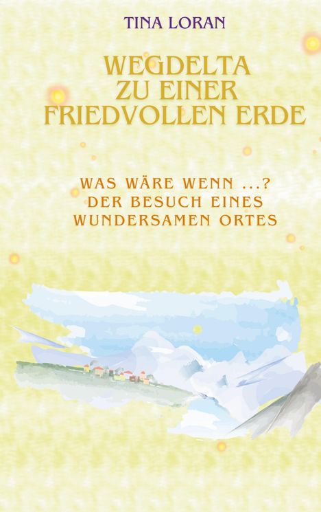 „Wegdelta zu einer friedvollen Erde.“ Bunte Landschaftsillustration mit Bergen und kleinem Dorf.