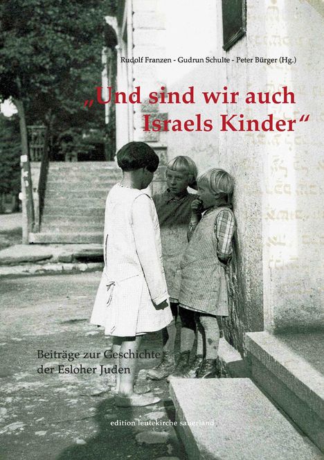 Titel: "Und sind wir auch Israels Kinder". Drei Kinder stehen in einer Straßenszene.