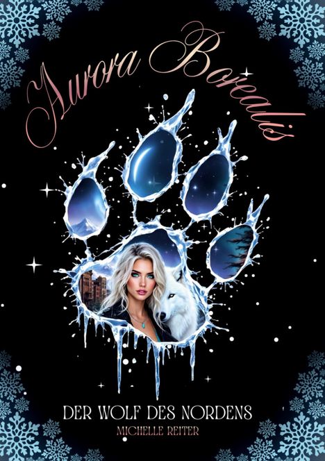 "Aurora Borealis", "Der Wolf des Nordens", "Michelle Reiter"; Eisblaue Pfotenabdruck-Illustration mit Wolf und Frau.