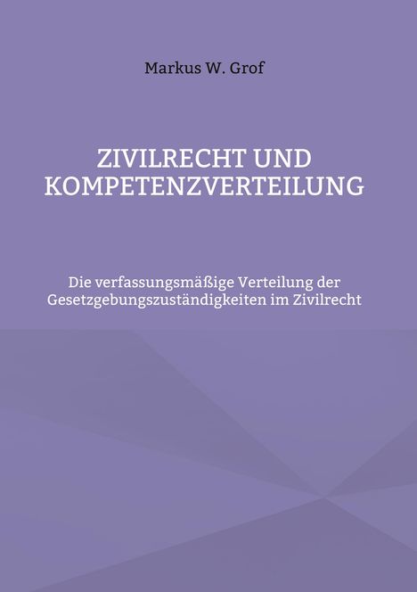 "Zivilrecht und Kompetenzverteilung" und "Markus W. Grof" auf lila Hintergrund.