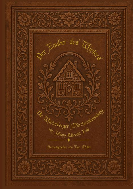 „Der Zauber des Winters“, dekoratives braunes Buchcover mit geschnitztem Haus- und Blumenmotiv in der Mitte.