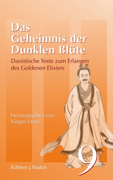 „Das Geheimnis der Dunklen Blüte“, daoistische Texte, herausgegeben von Jürgen Oster. Illustration eines traditionell gekleideten Mannes.