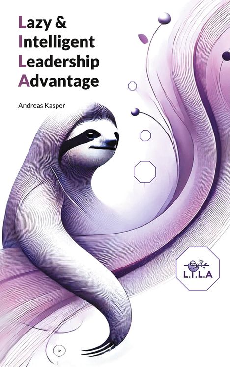 Andreas Kasper: Lazy & Intelligent Leadership Advantage, Buch