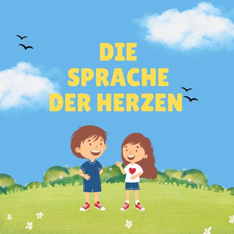 Text: "Die Sprache der Herzen". Illustration: Zwei fröhliche Kinder auf einer Wiese mit blauem Himmel und Vögeln.