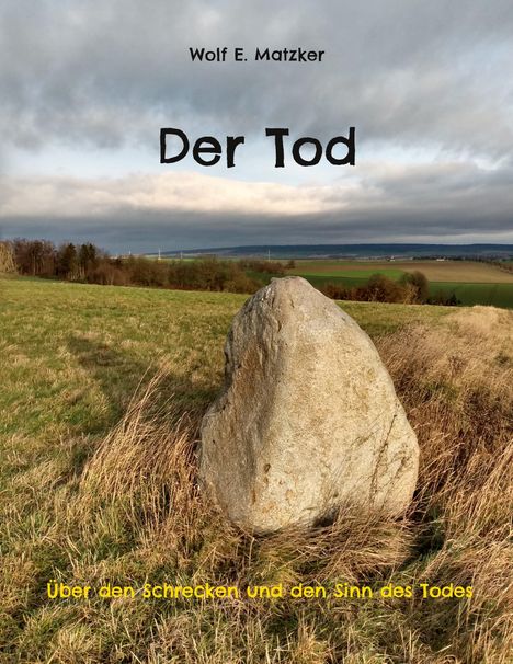 Wolf E. Matzker: Der Tod, Buch