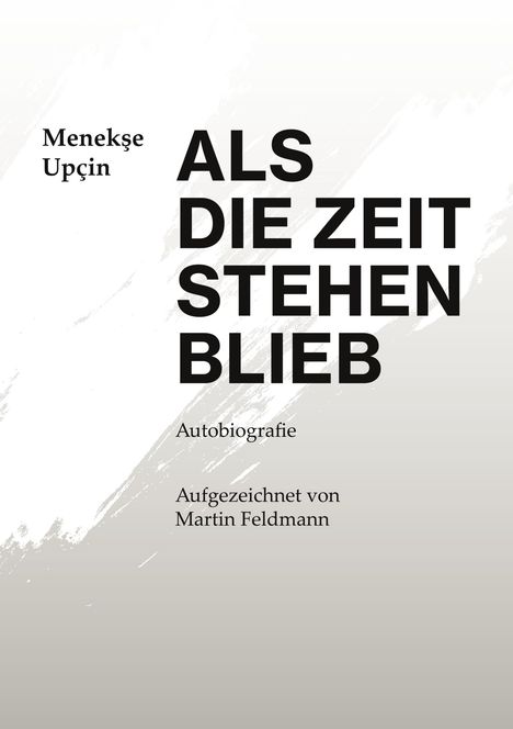 Menekse Upcin: Als die Zeit stehen blieb, Buch