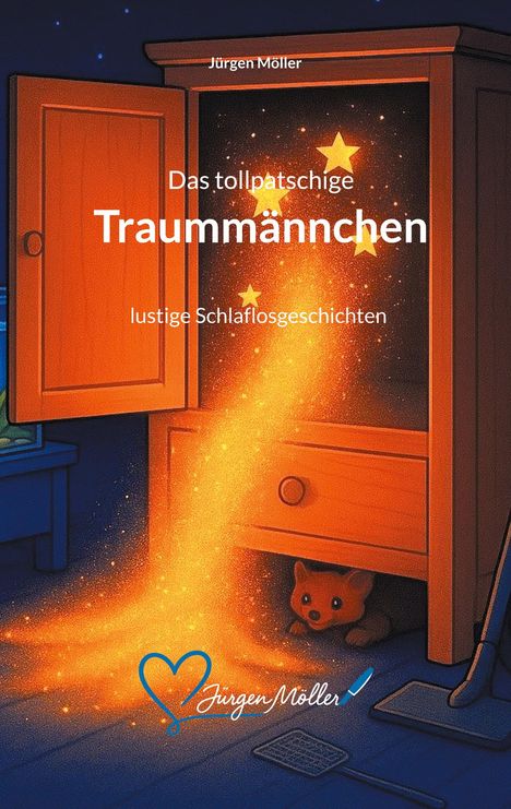 Titel: "Das tollpatschige Traummännchen: lustige Schlaflosgeschichten" von Jürgen Möller. Illustration: Offener Schrank mit Sternenstaub. Ein Tier schaut hervor.