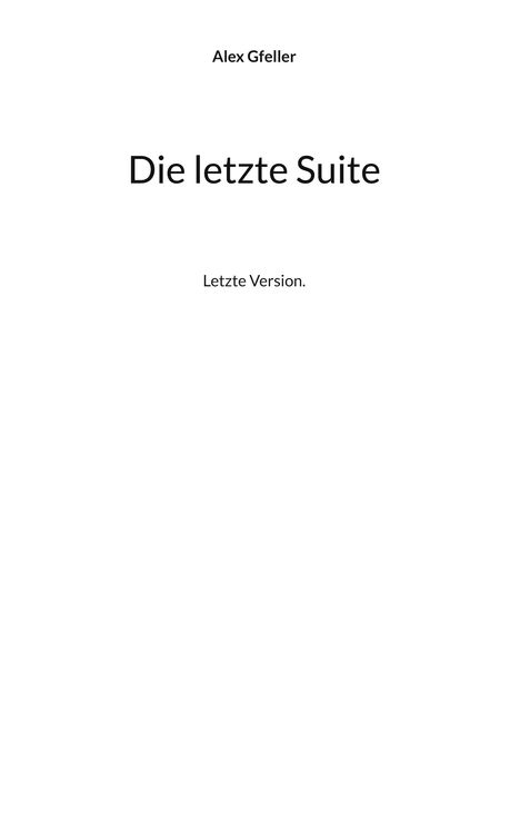Alex Gfeller: Die letzte Suite, Buch
