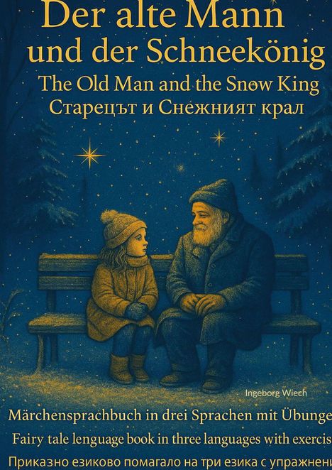 "Der alte Mann und der Schneekönig" in mehreren Sprachen. Illustration: Alter Mann und Kind auf einer Bank unter Sternenhimmel.