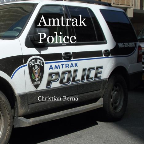 Christian Berna: Amtrak Police, Buch
