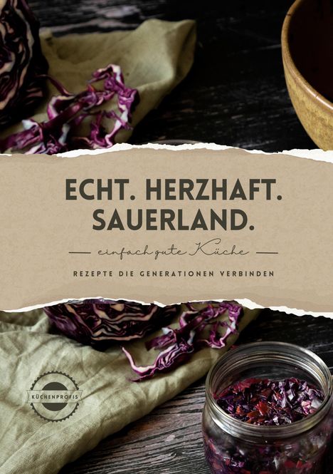 ECHT. HERZHAFT. SAUERLAND. einfach gute Küche — Rezepte, die Generationen verbinden. Rotkohl auf Stoff und Glas.