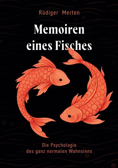 "Memoiren eines Fisches", Rüdiger Merten. Zwei rote Fische bilden ein Yin-Yang-Muster auf dunklem Hintergrund.