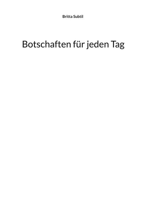 "Britta Subtil", "Botschaften für jeden Tag". Weißer Hintergrund, schwarze Schrift, minimalistisch gestaltet.