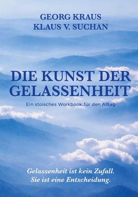 Blauer Himmel mit Wolken. Titel: "Die Kunst der Gelassenheit". Untertitel: "Ein stoisches Workbook für den Alltag".