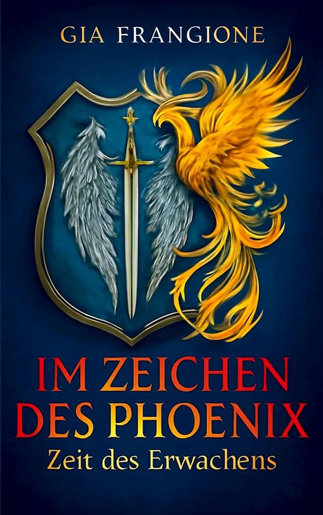 Text: „GIA FRANGIONE, IM ZEICHEN DES PHOENIX, Zeit des Erwachens.“ Ein Schild mit Schwert und Flügeln, daneben ein goldener Phönix.