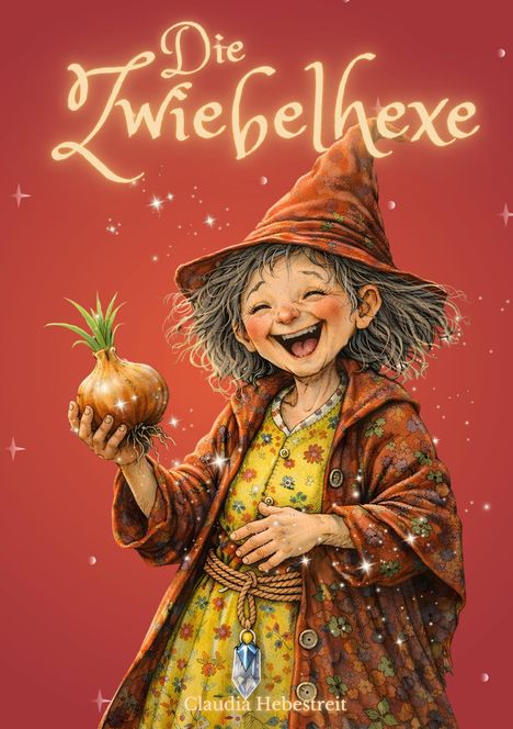 „Die Zwiebelhexe“ in leuchtender Schrift. Illustration einer lachenden Hexe in rotem Gewand mit einer Zwiebel in der Hand.