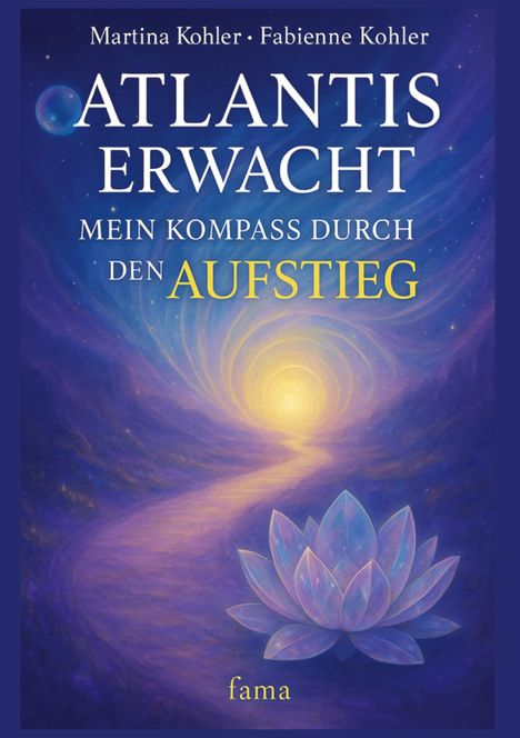 Text: Atlantis erwacht. Mein Kompass durch den Aufstieg. Illustration: Ein heller Pfad in einem mystischen, spiralförmigen Himmel.