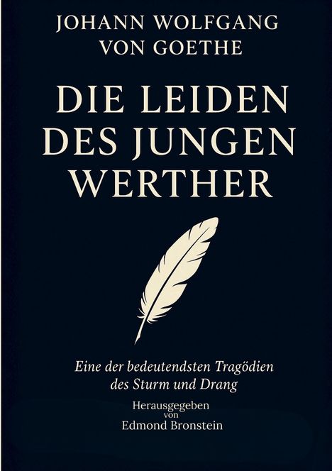 "Johann Wolfgang von Goethe: Die Leiden des jungen Werther" steht groß. Ein Feder-Logo ist unten. Herausgegeben von Edmond Bronstein.