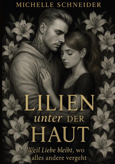 "LILIEN unter der HAUT" steht in goldener Schrift. Zwei Personen in inniger Umarmung, umgeben von Lilien.