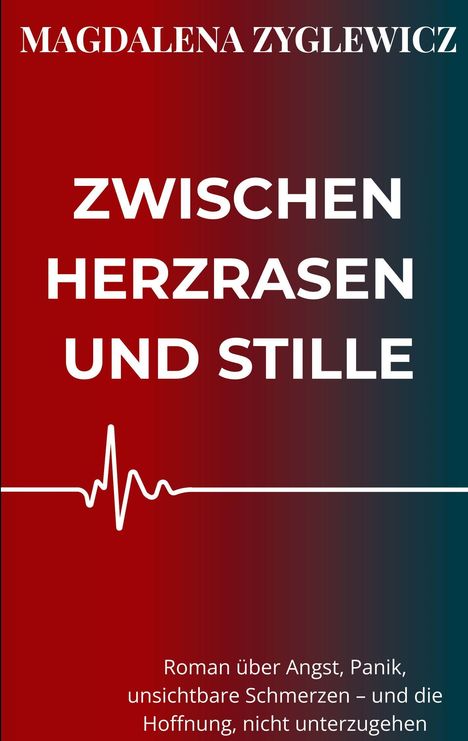 Magdalena Zyglewicz: Zwischen Herzrasen und Stille, Buch
