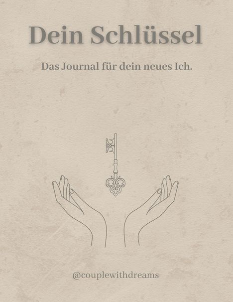 "Dein Schlüssel. Das Journal für dein neues Ich." Zwei offene Hände und ein schwebender, verzierter Schlüssel.