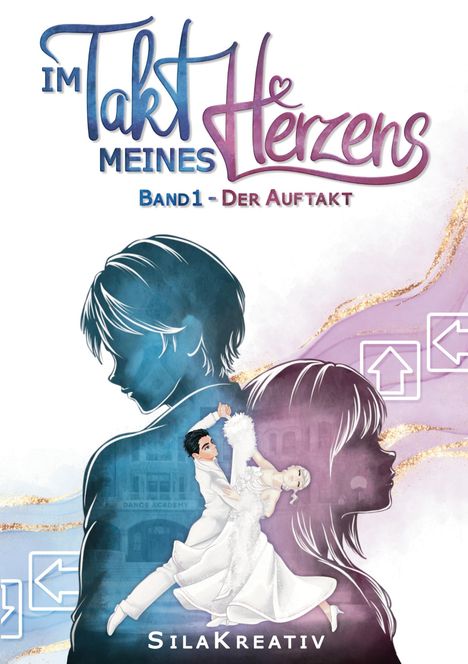 „Im Takt meines Herzens, Band 1 - Der Auftakt“. Illustration von Tänzern, umrahmt von Silhouetten.